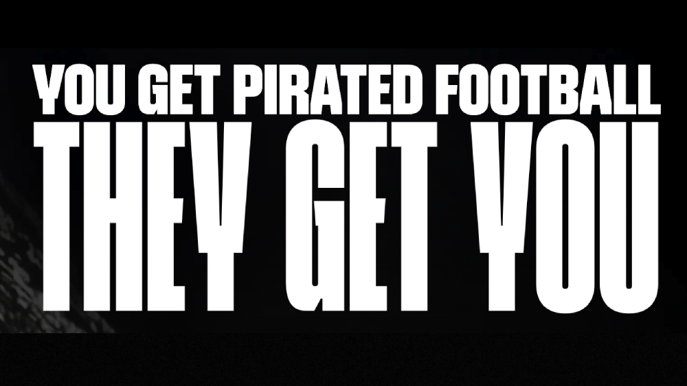 LaLiga Campaign: You get pirated football, they get you